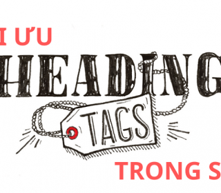 Heading Là Gì? Vai Trò Của Heading Trong Content SEO